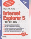 "Internet Explorer 5 - lær det selv" av Michael B. Karbo