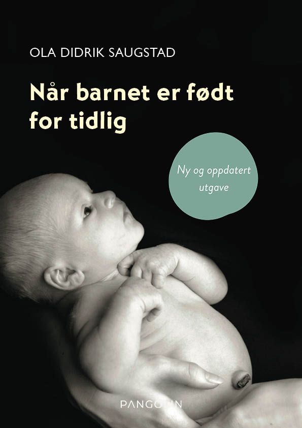 "Når barnet er født for tidlig" av Ola Didrik Saugstad