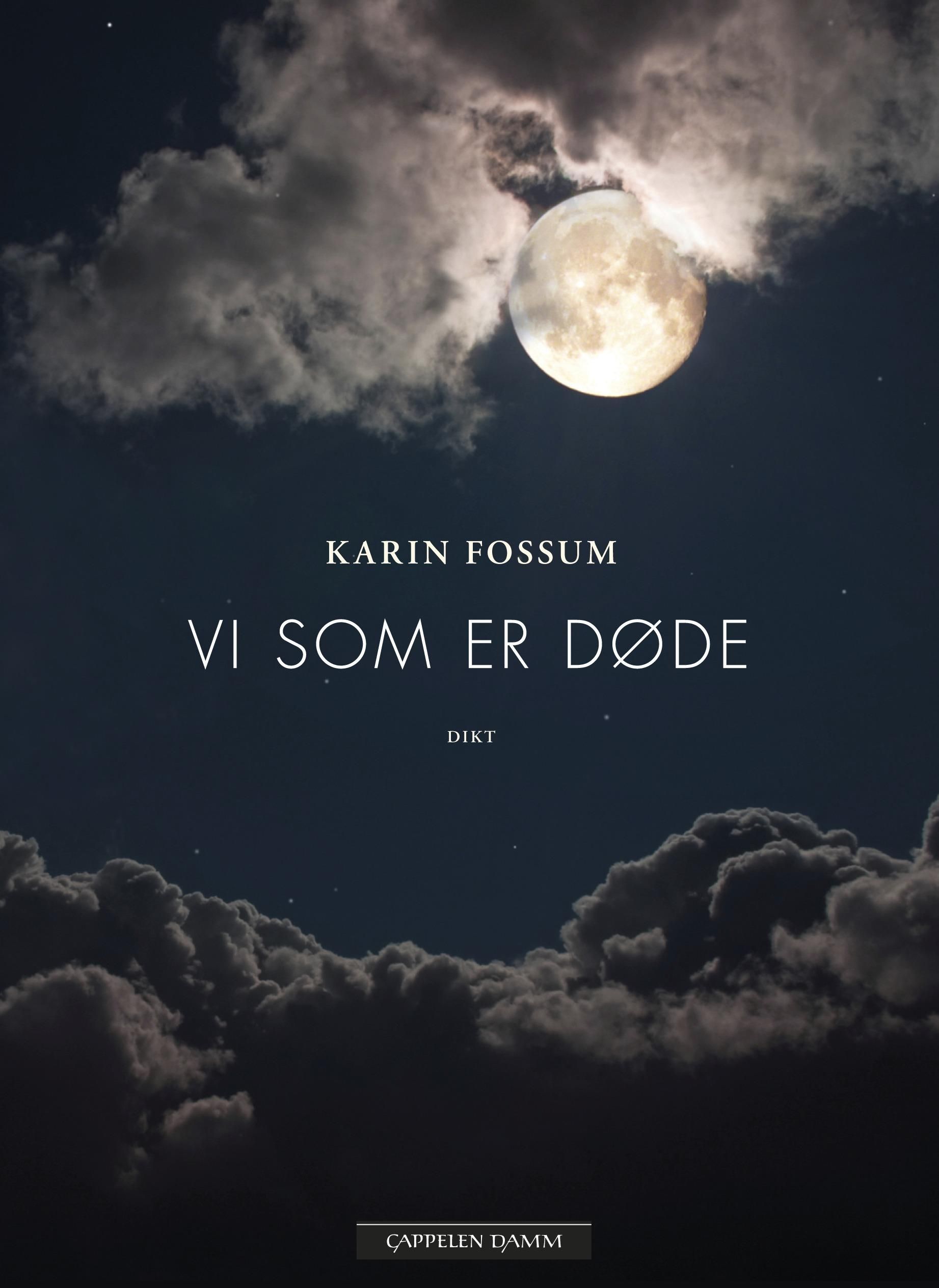 "Vi som er døde - dikt" av Karin Fossum