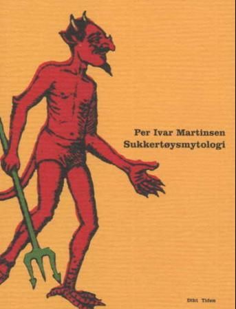"Sukkertøysmytologi - dikt" av Per Ivar Martinsen