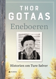 "Eneboeren - historien om Ture Sølver" av Thor Gotaas