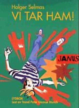 "Vi tar ham!" av Holger Selmas