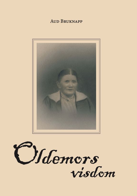 "Oldemors visdom" av Aud Bruknapp