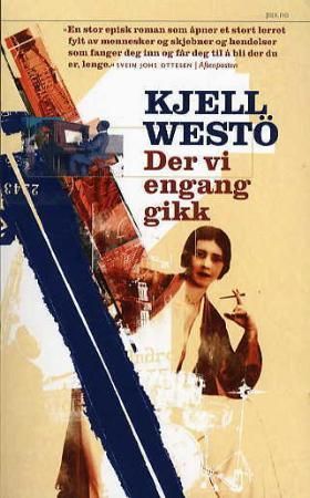 "Der vi engang gikk" av Kjell Westö