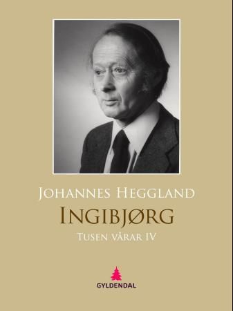 "Tusen vårar IV - Ingibjørg : roman" av Johannes Heggland