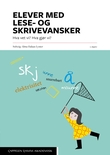 "Elever med lese- og skrivevansker - hva vet vi? hva gjør vi?" av Solveig-Alma Halaas Lyster