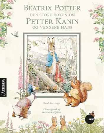"Den store boken om Petter Kanin og vennene hans - samlede eventyr" av Beatrix Potter