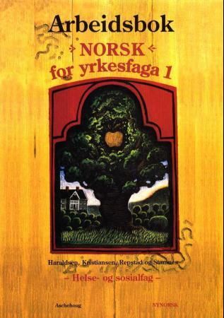 "Norsk for yrkesfaga 1 - arbeidsbok : helse- og sosialfag, modul 1" av Mette Haraldsen