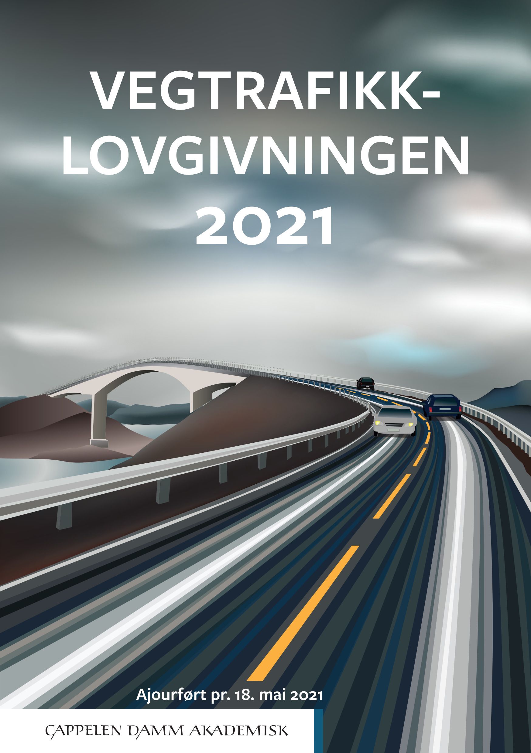 "Vegtrafikklovgivningen 2021 - vegtrafikkloven med trafikkregler og forskrifter : ajourført pr. 18. mai 2021" av Norge