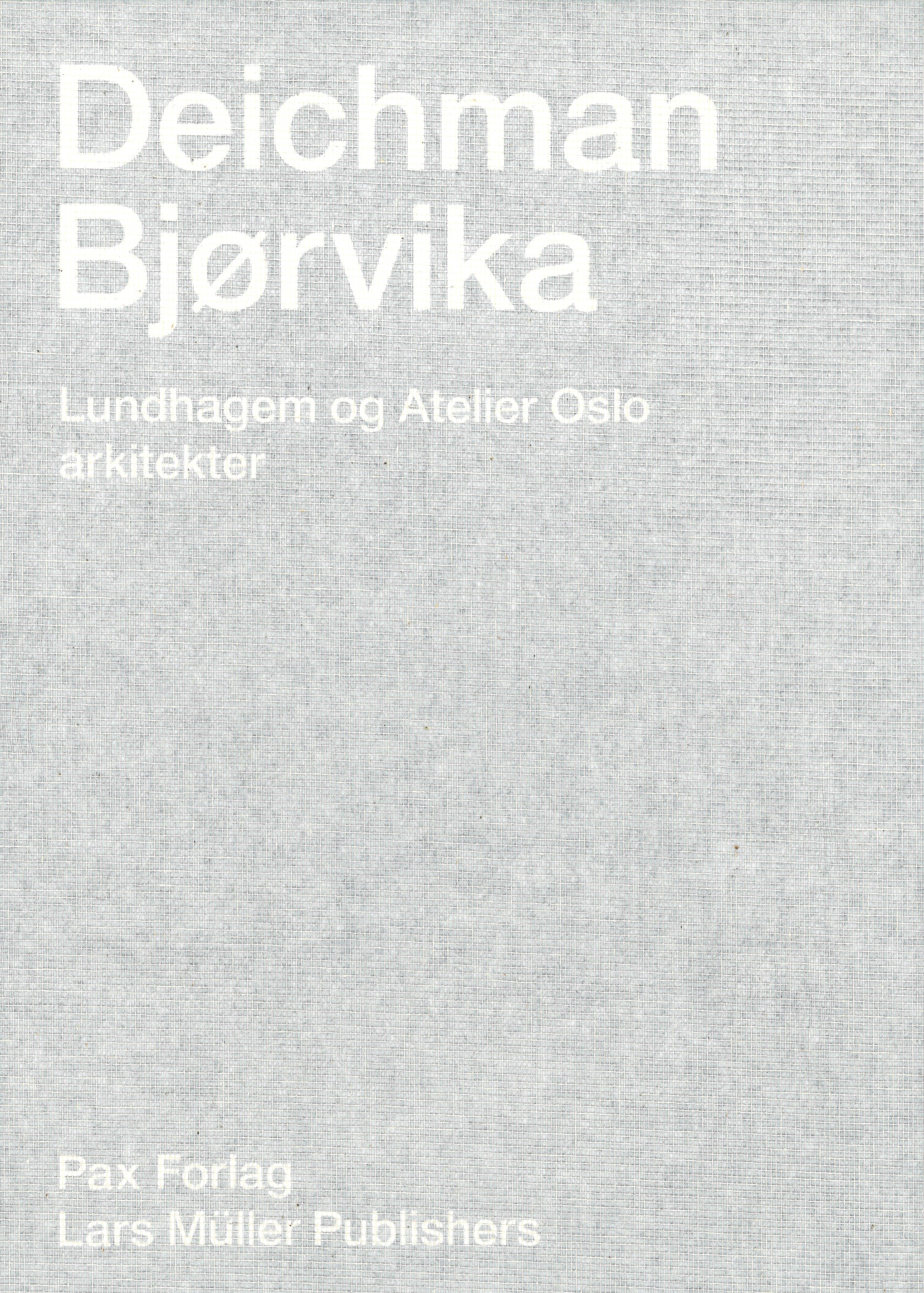 "Deichman Bjørvika - Lundhagem og Atelier Oslo arkitekter" av Niklas Maak