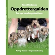 "Oppdretterguiden - for nye hundeoppdrettere" av Tone Hindenes