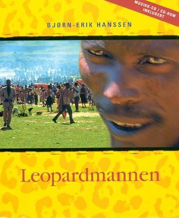 "Leopardmannen - roman" av Bjørn-Erik Hanssen