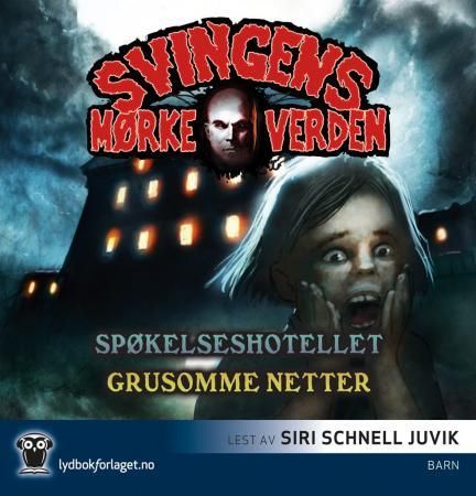 "Spøkelseshotellet ; Grusomme netter" av Arne Svingen