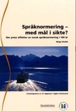 "Språknormering, med mål i sikte? - om ymse effekter av norsk språknormering i 100 år" av Helge Omdal