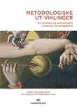 "Metodologiske ut-viklinger - om kvalitativ og post-kvalitativ forskning i barnehagefeltet" av Cecilie Ottersland Myhre