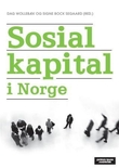 "Sosial kapital i Norge" av Dag Wollebæk