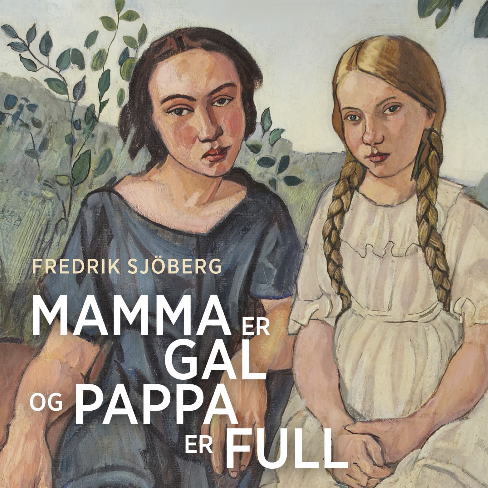 "Mamma er gal og pappa er full - fortellinger om slump" av Fredrik Sjöberg