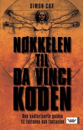 "Nøkkelen til Da Vinci-koden - den uautoriserte guiden til faktaene bak fantasien" av Simon Cox