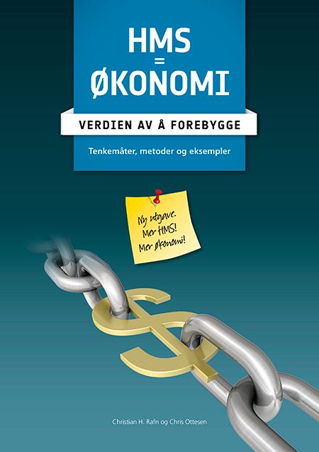 "HMS - verdien av å forebygge : tenkemåter, metoder og eksempler" av Christian H. Rafn