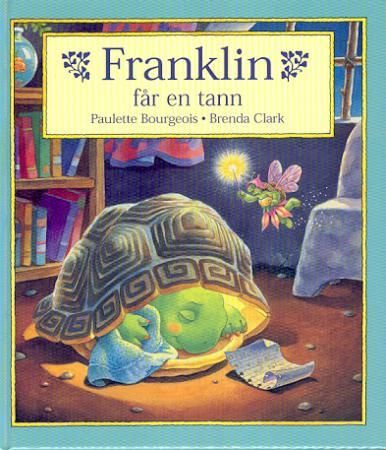 "Franklin får en tann" av Paulette Bourgeois