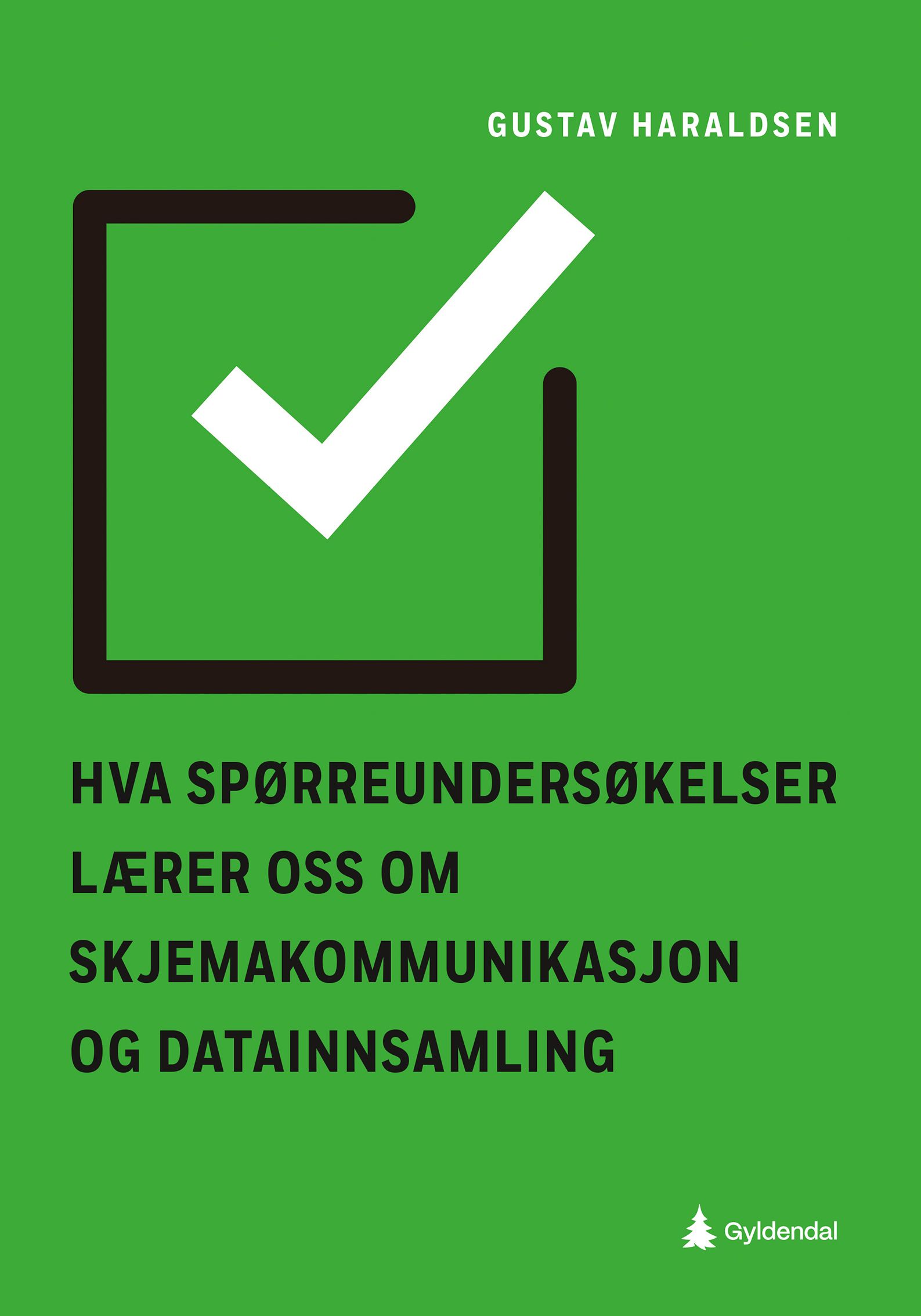 "Hva spørreundersøkelser lærer oss om skjemakommunikasjon og datainnsamling" av Gustav Haraldsen