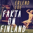 "Fakta om Finland" av Erlend Loe