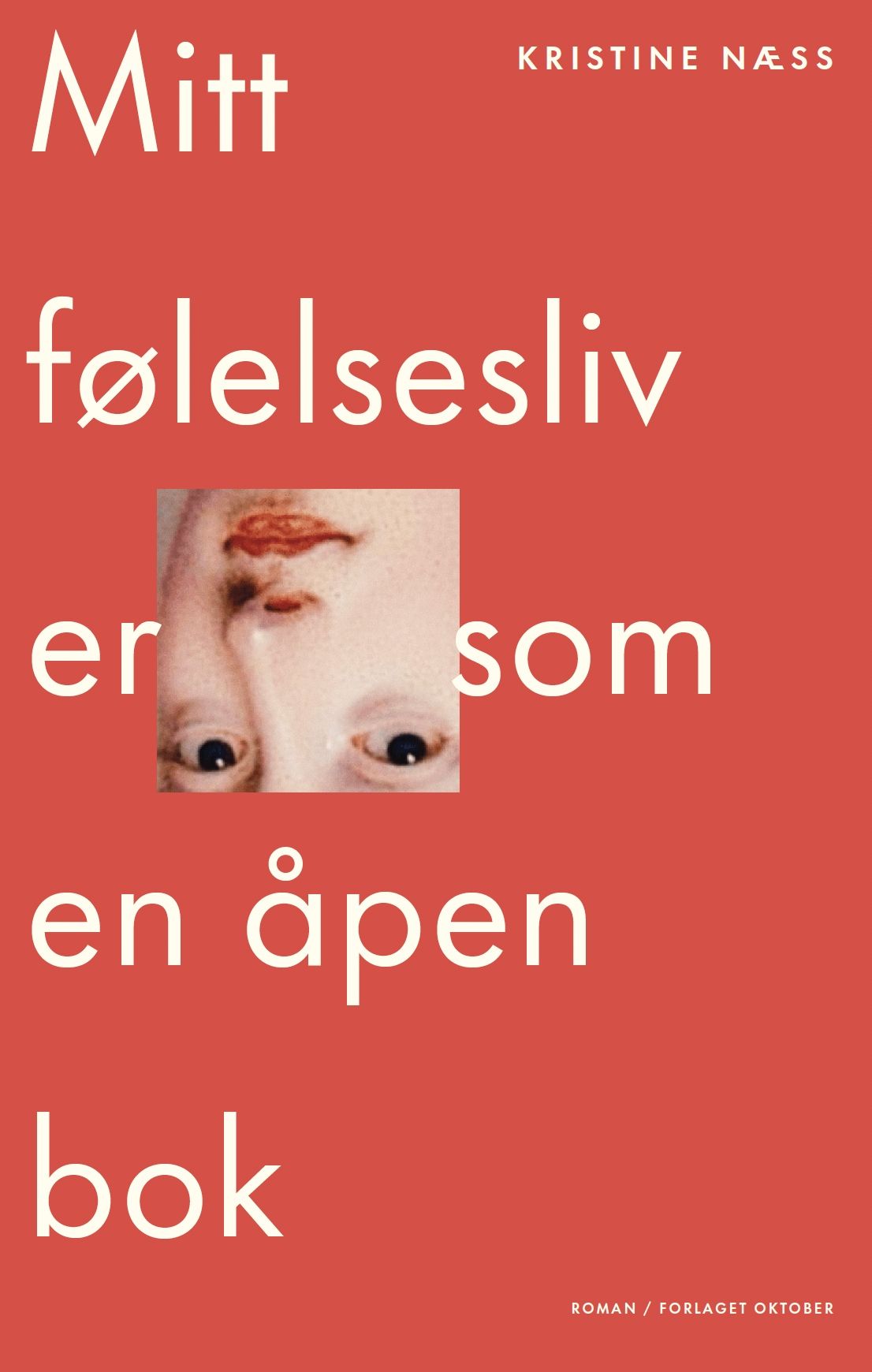 "Mitt følelsesliv er som en åpen bok - roman" av Kristine Næss