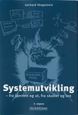 "Systemutvikling - fra kjernen og ut, fra skallet og inn" av Gerhard Skagestein
