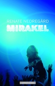 "Mirakel" av Renate Nedregård