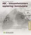 Omslagsbilde av ABC - virksomhetsintern opplæring i kommunene