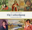 "Elg i solnedgang - et kulturhistorisk blikk på bilder" av Arne Lie Christensen