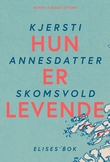 "Hun er levende - Elises bok" av Kjersti Annesdatter Skomsvold