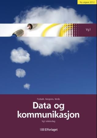 "Data og kommunikasjon - vg1 elektrofag" av Frank Fosbæk