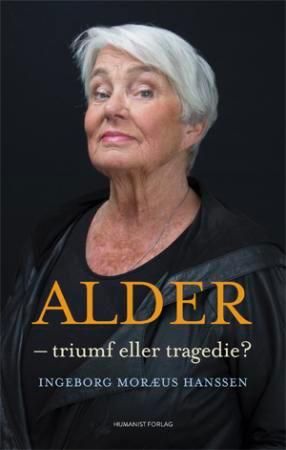 "Alder - triumf eller tragedie?" av Ingeborg Moræus Hanssen