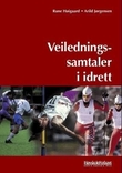 "Veiledningssamtaler i idrett" av Rune Høigaard