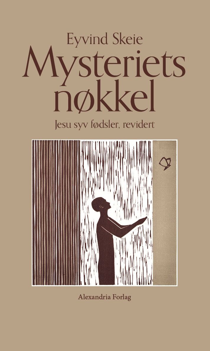 "Mysteriets nøkkel - Jesu syv fødsler" av Eyvind Skeie