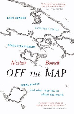 "Off the Map" av Alastair Bonnett