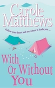 "With or without you" av Carole Matthews