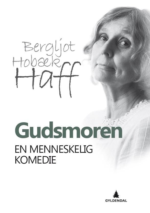"Gudsmoren - en menneskelig komedie" av Bergljot Hobæk Haff