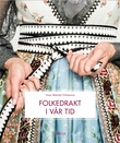Omslagsbilde av Folkedrakt i vår tid