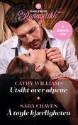 "Utsikt over alpene ; Å tøyle kjærligheten" av Cathy Williams