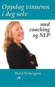 Omslagsbilde av Oppdag vinneren i deg selv med coaching og NLP