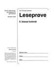 "Leseprøve 9. klasse - norsk rettskrivings- og leseprøve for grunnskolen" av Carl Thomas Carlsten