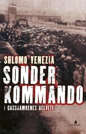"Sonderkommando - i gasskamrenes helvete" av Shlomo Venezia
