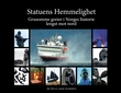 "Statuens hemmelighet - grusomme greier i Norges historie lengst mot nord" av Sylvi Jane Husebye