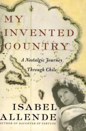 "My invented country - a nostalgic journey through Chile" av Isabel Allende