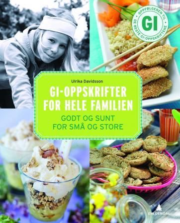 "GI-oppskrifter for hele familien - godt og sunt for små og store" av Ulrika Davidsson