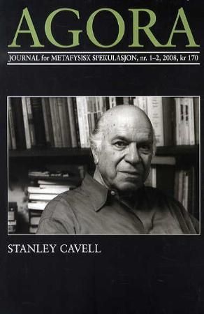 "Agora. Nr. 1-2 2008 - journal for metafysisk spekulasjon : Stanley Cavell" av Richard Sørli
