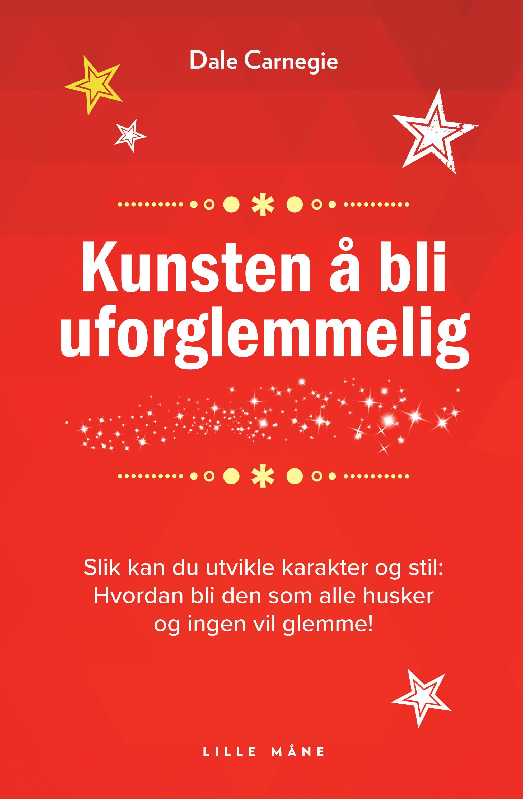 "Kunsten å bli uforglemmelig!" av Dale Carnegie