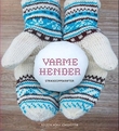"Varme hender 51 votteoppskrifter for hele familien" av Ágústa Thóra Jónsdóttir